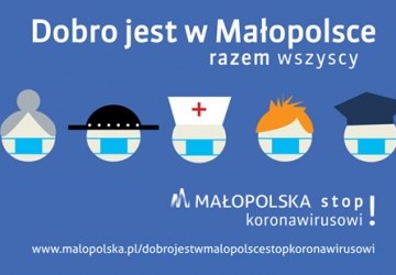 Kampania Dobro jest w Małopolsce. Stop Koronawirusowi!