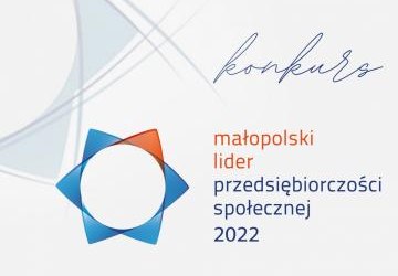 Konkurs ROPS Małopolski Lider Przedsiębiorczości Społecznej 2022